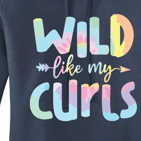 Girls Wild Like My Curls Funny Curly Hair Le Tie Dye Women's Pullover Hoodie