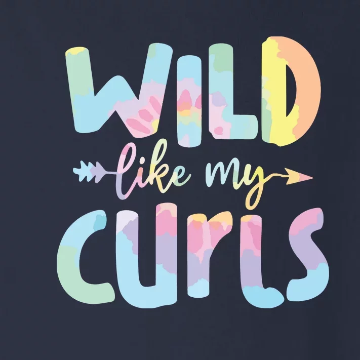 Girls Wild Like My Curls Funny Curly Hair Le Tie Dye Toddler Long Sleeve Shirt