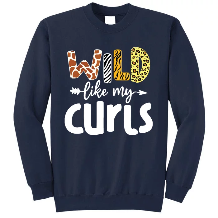 Girls Wild Like My Curls Funny Curly Hair Leopard Tall Sweatshirt