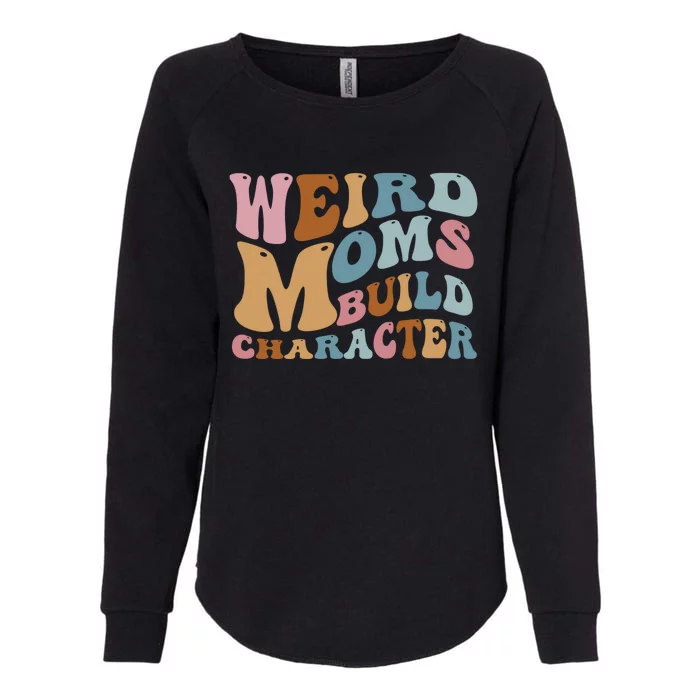 Groovy Weird Moms Build Character, Overstimulated Mom Womens California Wash Sweatshirt