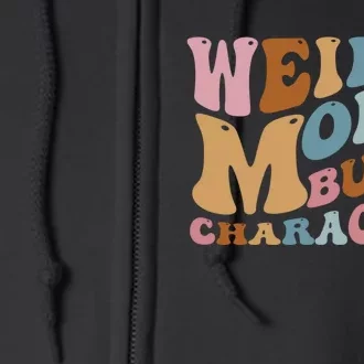 Groovy Weird Moms Build Character, Overstimulated Mom Full Zip Hoodie