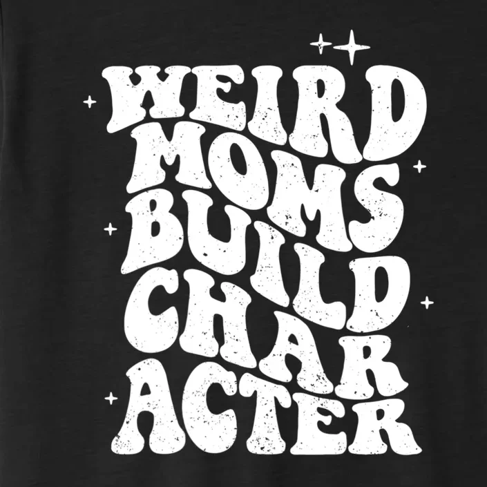 Groovy Weird Moms Build Character, Overstimulated Mom ChromaSoft Performance T-Shirt