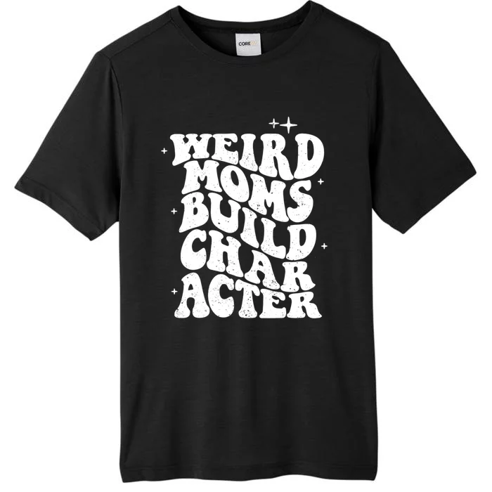 Groovy Weird Moms Build Character, Overstimulated Mom ChromaSoft Performance T-Shirt