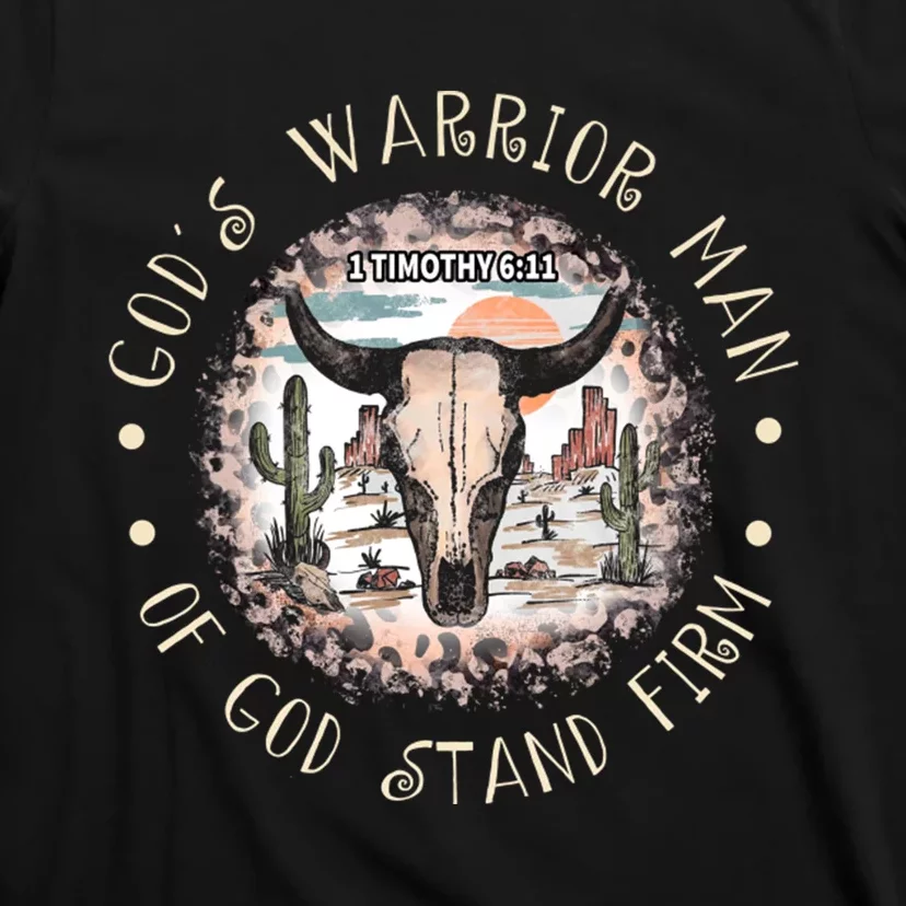 God&39;S Warrior Man Of God Stand Firm Bull Skull Desert T-Shirt