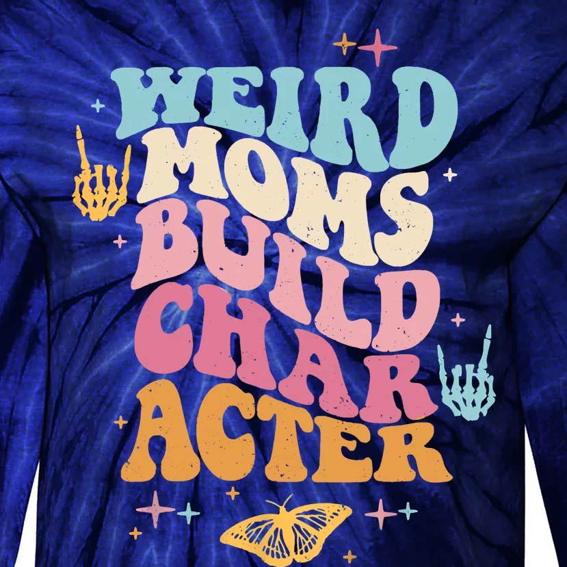 Groovy Weird Moms Build Character, Overstimulated Mom Tie-Dye Long Sleeve Shirt