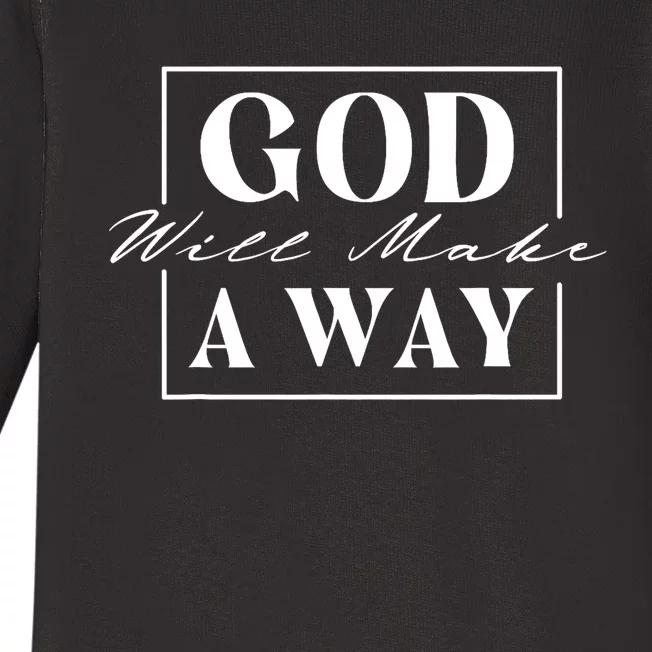 God Will Make A Way Christian Faith Bible Religious Jesus Baby Long Sleeve Bodysuit