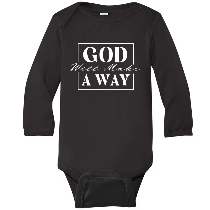 God Will Make A Way Christian Faith Bible Religious Jesus Baby Long Sleeve Bodysuit