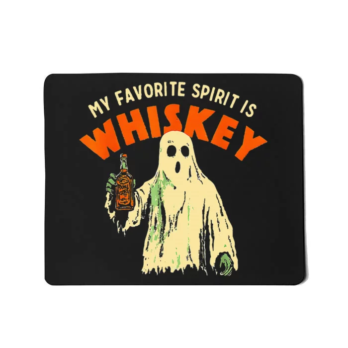 Ghost Whiskey My Favorite Spirit Is Whiskey Ghost Mousepad