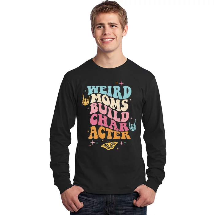 Groovy Weird Moms Build Character, Overstimulated Mom Long Sleeve Shirt