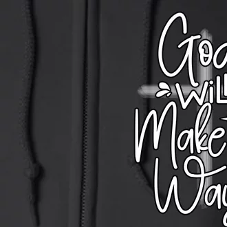 God Will Make A Way Full Zip Hoodie