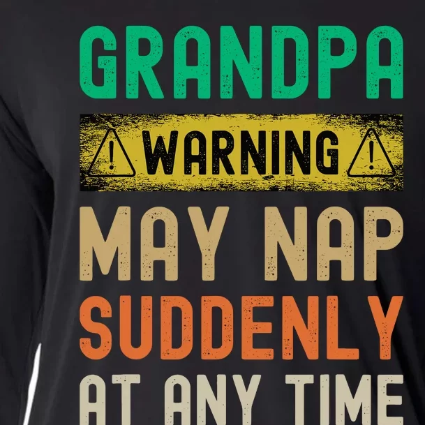 Grandpa Warning May Nap Suddenly At Any Time Cooling Performance Long Sleeve Crew