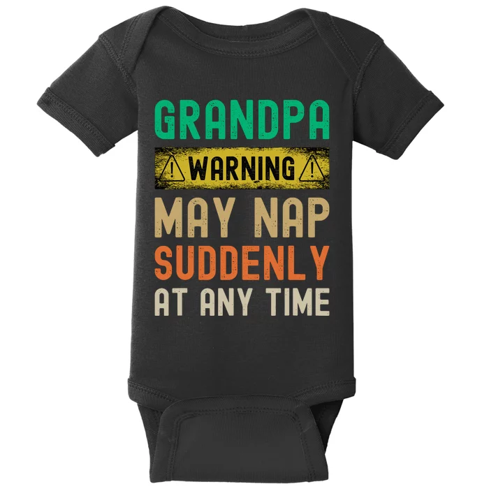 Grandpa Warning May Nap Suddenly At Any Time Baby Bodysuit