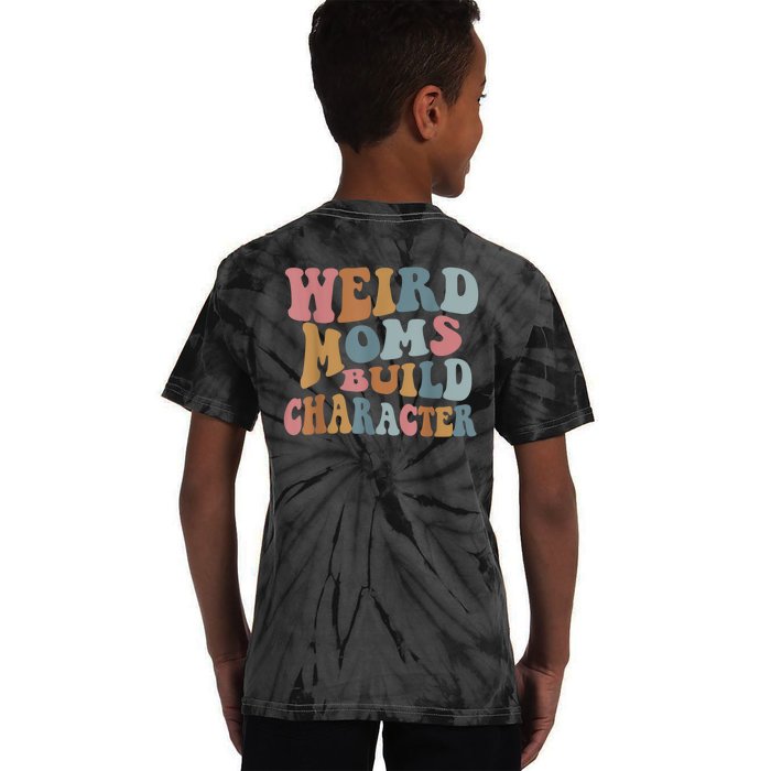 Groovy Weird Moms Build Character Funny , Overstimulated Mom (Back) Front & Back Kids Tie-Dye T-Shirt