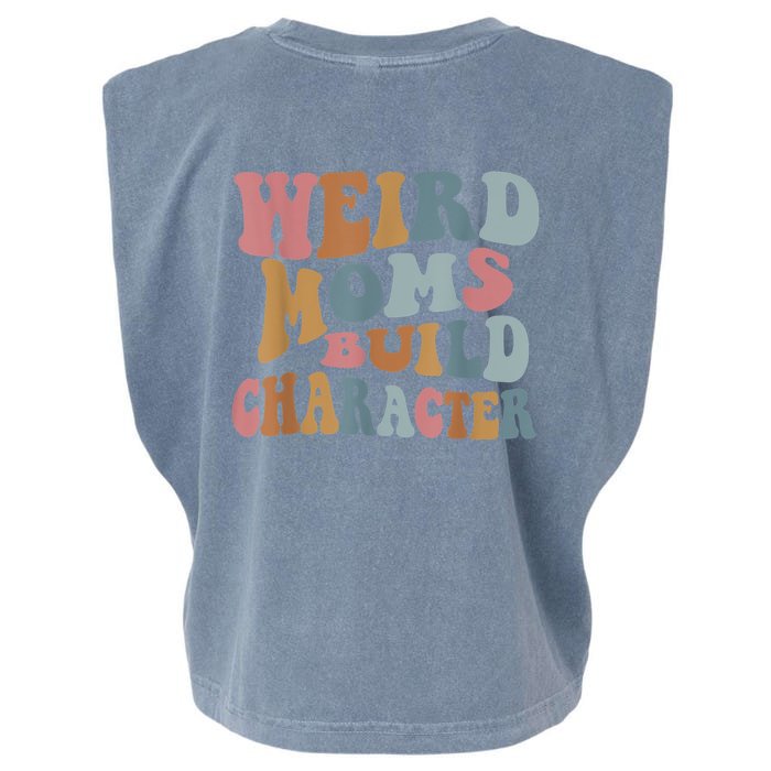 Groovy Weird Moms Build Character Funny , Overstimulated Mom (Back) Front & Back Garment-Dyed Women's Muscle Tee