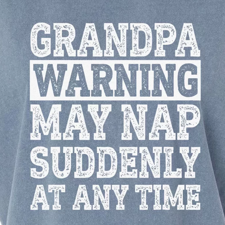 Grandpa Warning May Nap Suddenly At Any Time Papa Garment-Dyed Women's Muscle Tee