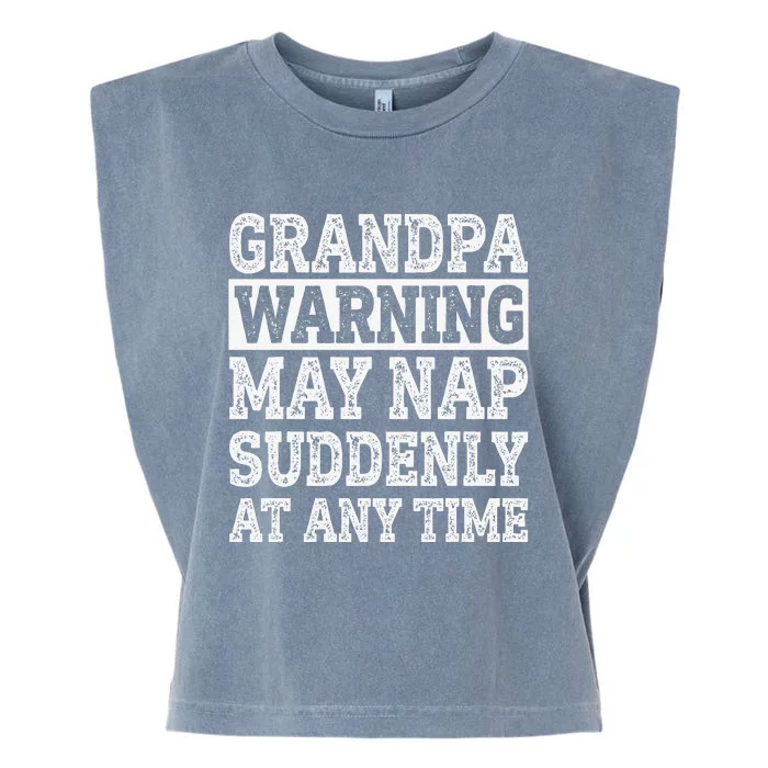 Grandpa Warning May Nap Suddenly At Any Time Papa Garment-Dyed Women's Muscle Tee