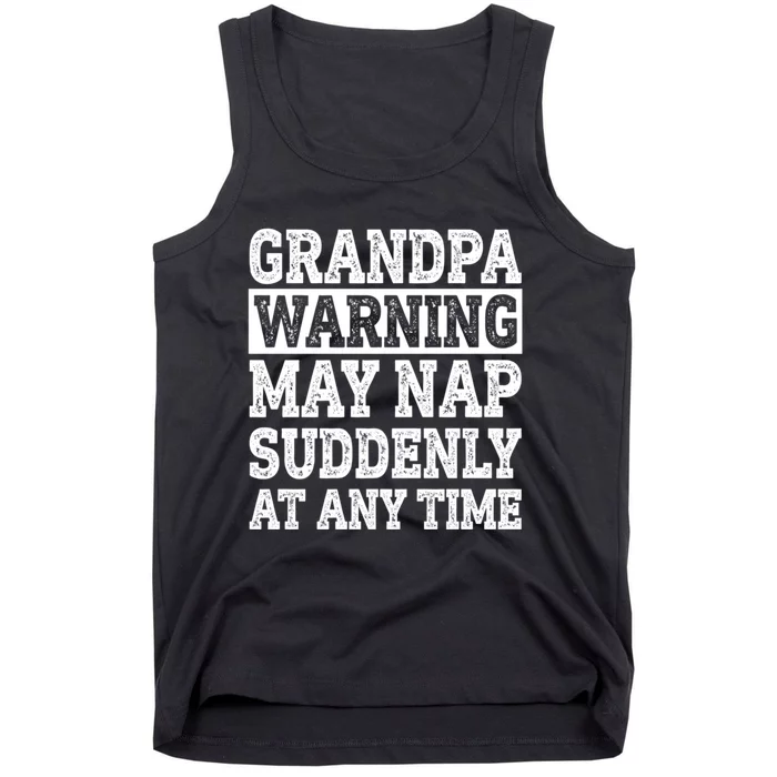 Grandpa Warning May Nap Suddenly At Any Time Tank Top