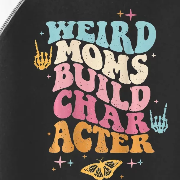 Groovy Weird Moms Build Character, Overstimulated Mom Toddler Fine Jersey T-Shirt