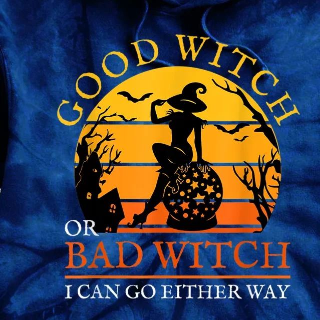 Good Witch Or Bad Witch I Can Go Either Way Adult Halloween Tie Dye Hoodie