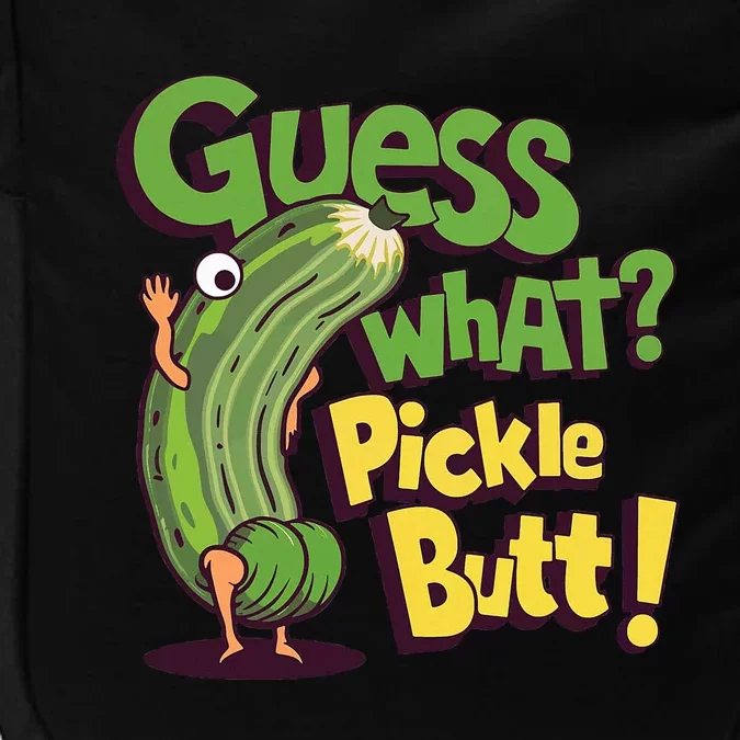 Guess What Pickle Butt! Funny Cucumber Meme Pickle Joke Impact Tech Backpack