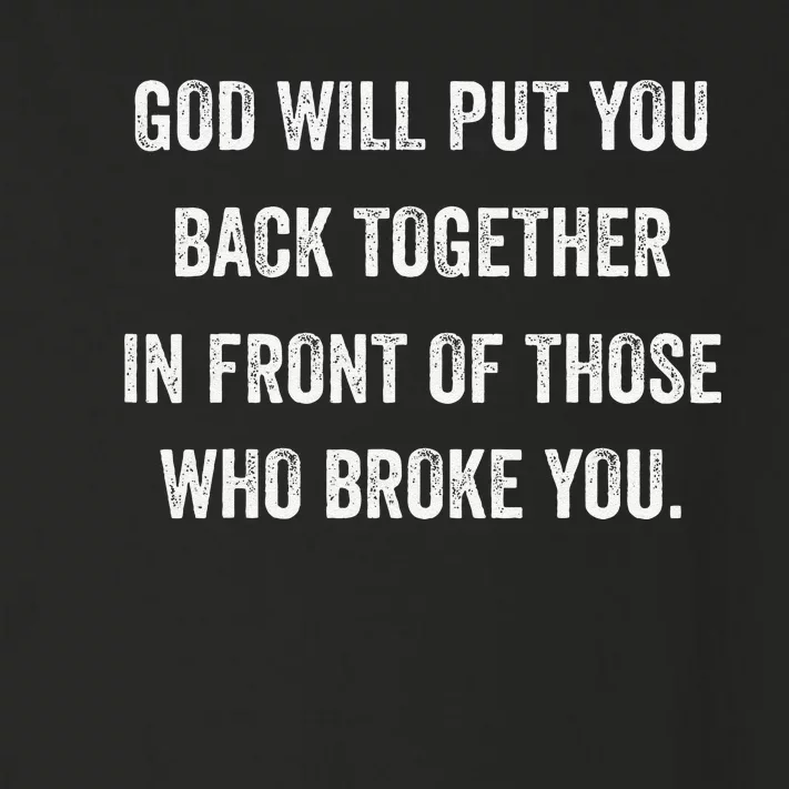 God Will Put You Back Together Toddler Long Sleeve Shirt