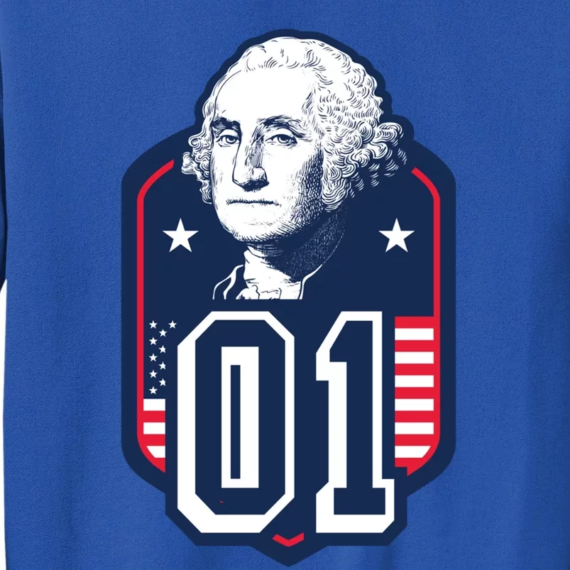 George Washington President Number 1 American Gift Tall Sweatshirt