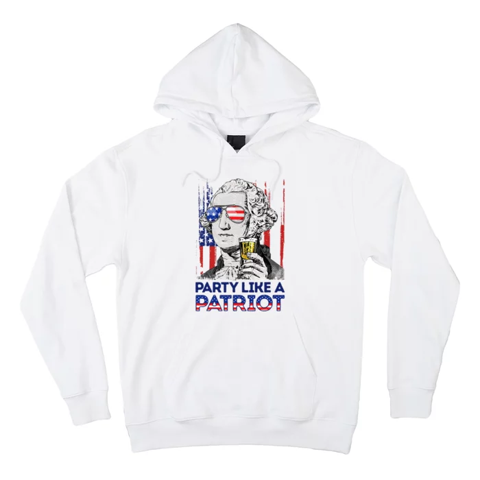 George Washington Party Like A Patriot 4th Of July Hoodie