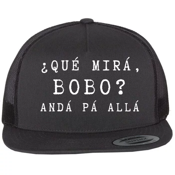 Gracioso Womens Qué Miras Bobo Qué Mira Bobo, Frío Flat Bill Trucker Hat