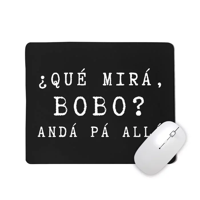 Gracioso Womens Qué Miras Bobo Qué Mira Bobo, Frío Mousepad