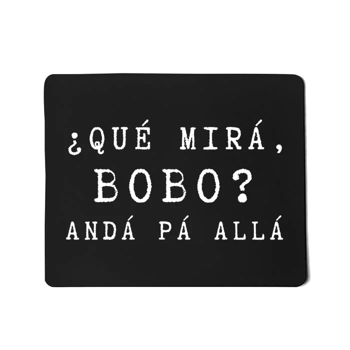 Gracioso Womens Qué Miras Bobo Qué Mira Bobo, Frío Mousepad