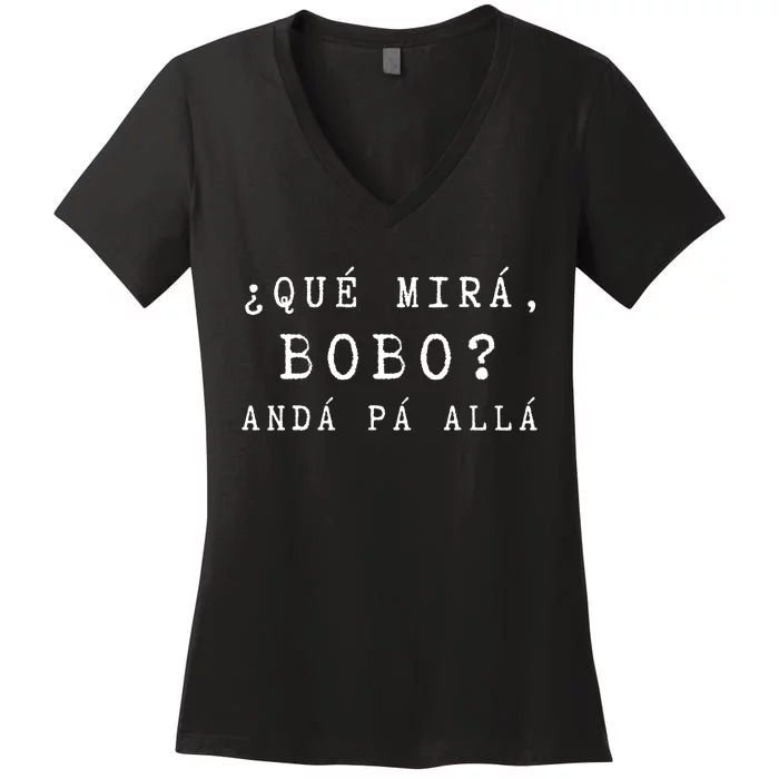 Gracioso Womens Qué Miras Bobo Qué Mira Bobo, Frío Women's V-Neck T-Shirt