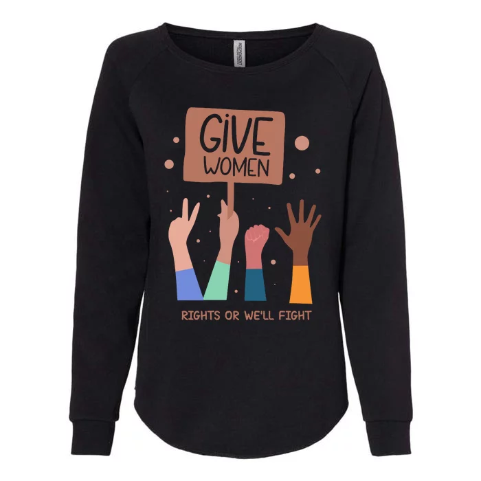 Give Women Rights Womens California Wash Sweatshirt