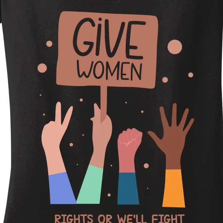 Give Women Rights Women's V-Neck T-Shirt