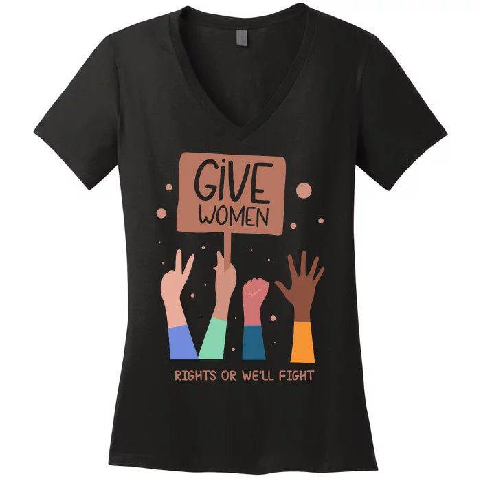 Give Women Rights Women's V-Neck T-Shirt