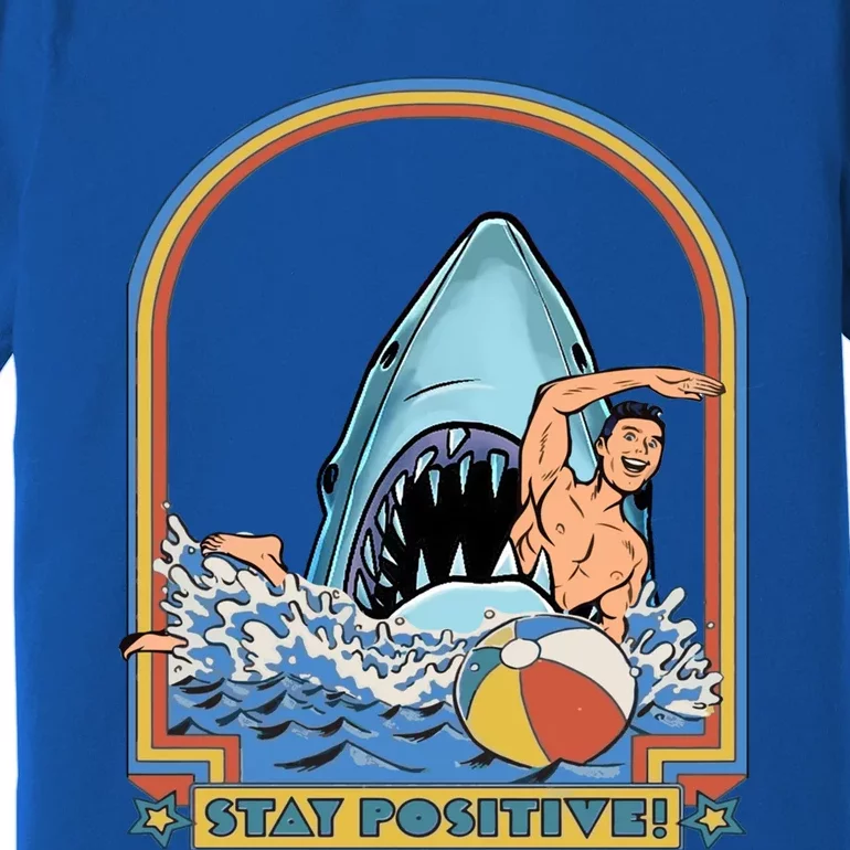 Great Week Shark To Stay Positive Ocean Marine Funny Meaningful Gift Premium T-Shirt