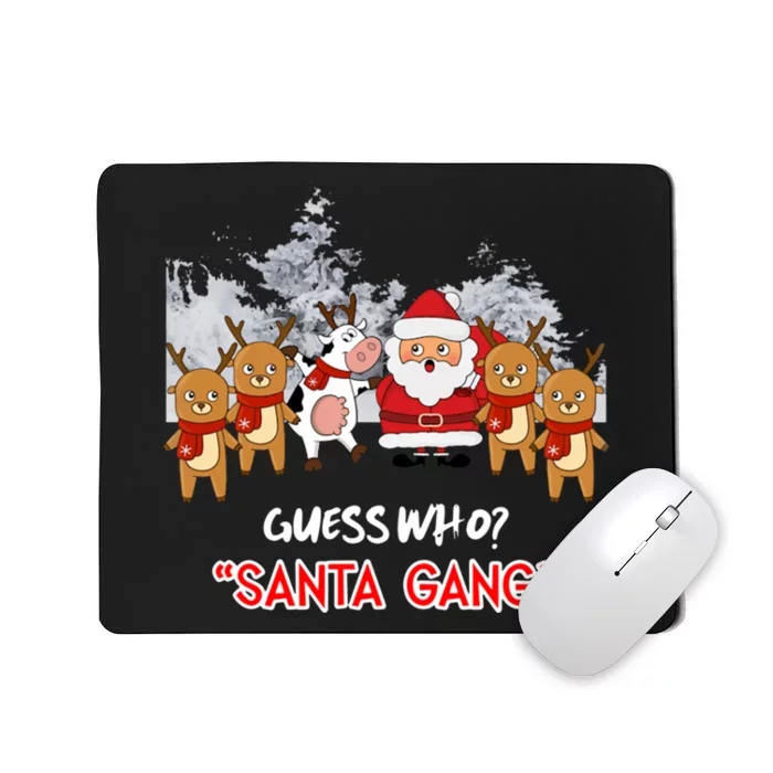 Guess Who Santa Gang And Cow Mousepad