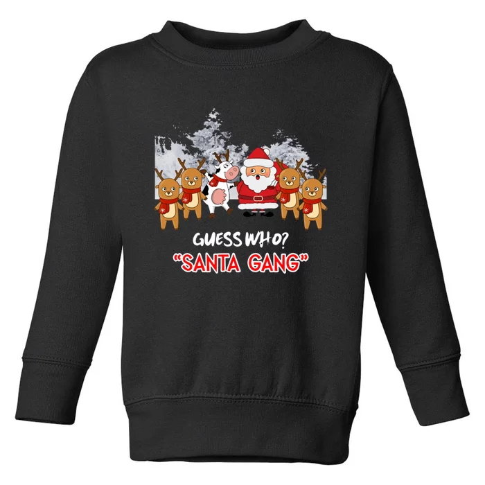 Guess Who Santa Gang And Cow Toddler Sweatshirt