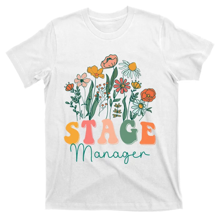 Groovy Wildflower Stage Manager Tees T-Shirt