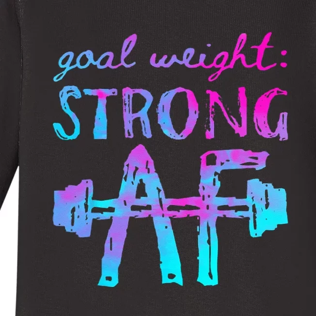 Goal Weight Strong AF Workout Motivational Baby Long Sleeve Bodysuit