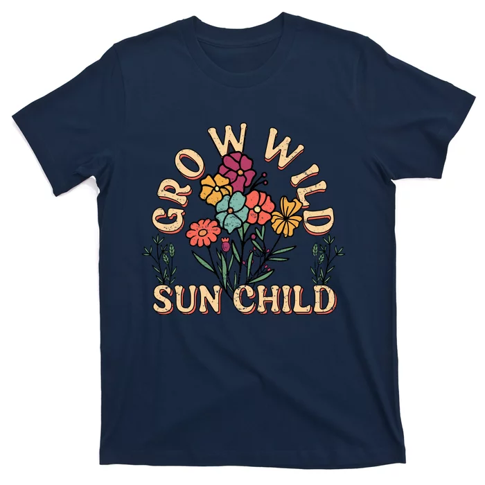 Grow Wild Sun Child Floral Typography Motivational Slogan T-Shirt