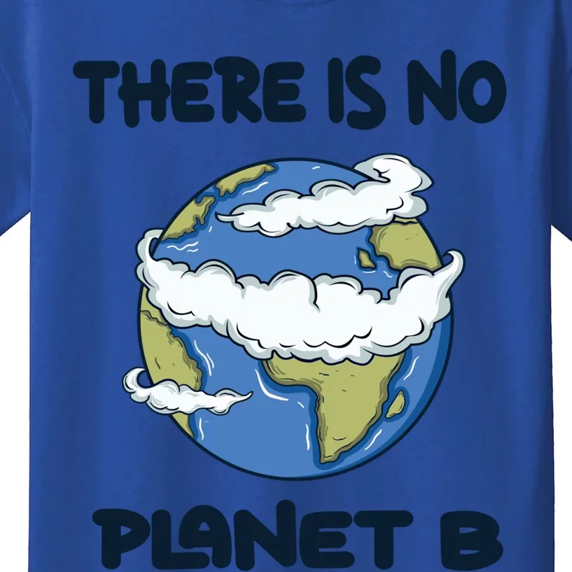 Global Warming There Is No Planet B Climate Change Earth Gift Kids T-Shirt