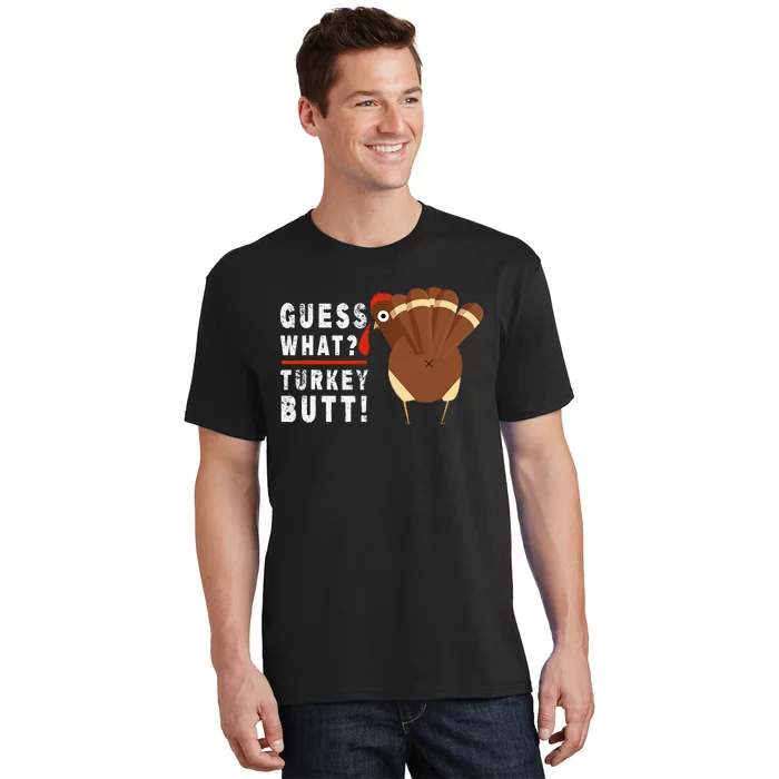 Guess What Turkey Pilgrim Funny Thanksgiving T-Shirt