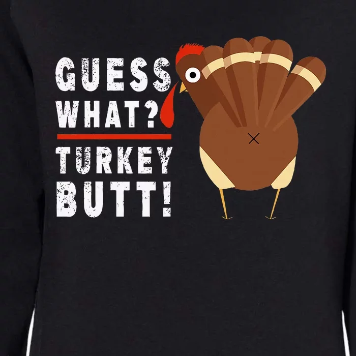 Guess What Turkey Pilgrim Thanksgiving Womens California Wash Sweatshirt