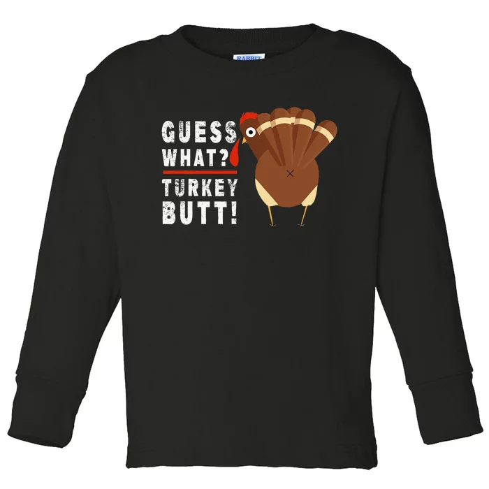 Guess What Turkey Pilgrim Thanksgiving Toddler Long Sleeve Shirt