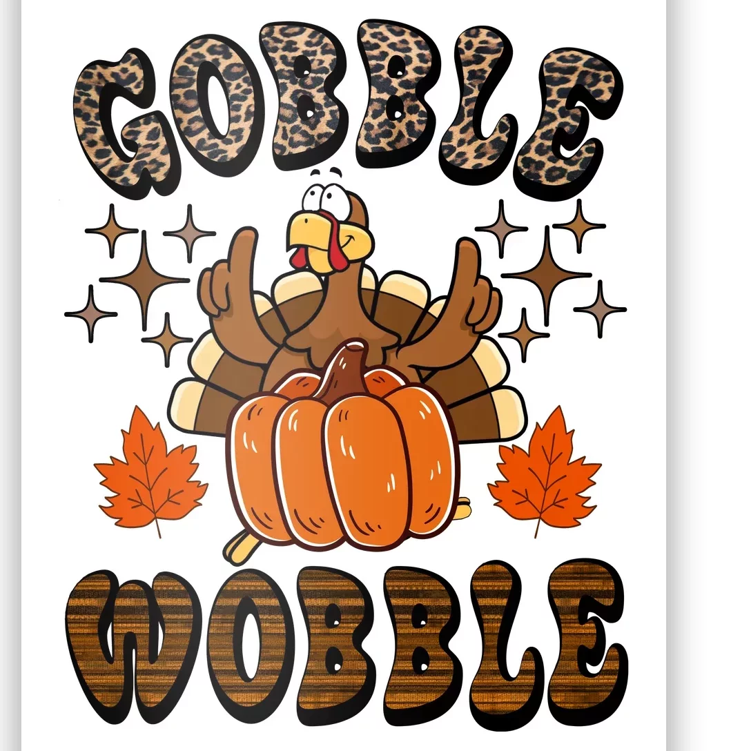 Gooble Wobble Turkey Thanksgiving Holiday Cheetah Poster