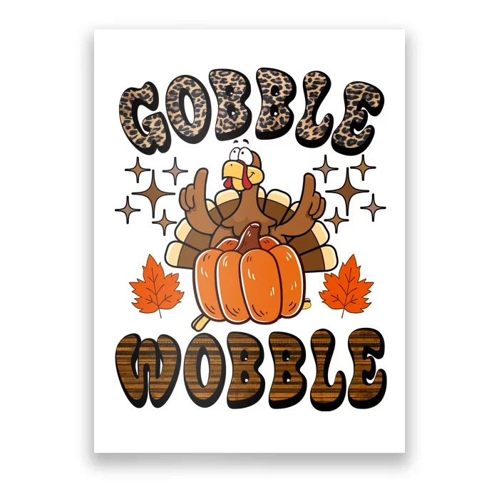 Gooble Wobble Turkey Thanksgiving Holiday Cheetah Poster