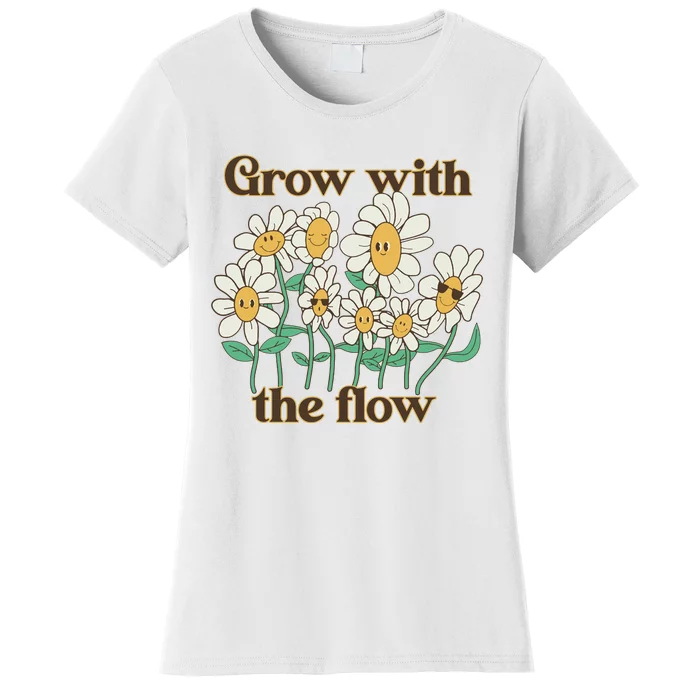 Grow With The Flow Flowers Women's T-Shirt