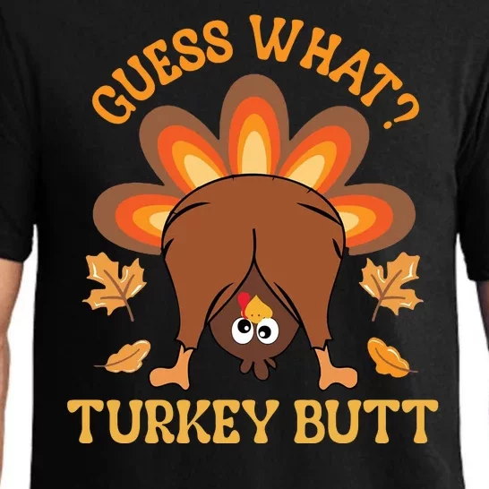 Guess What Turkey Butt Funny Thanksgiving Pajama Set