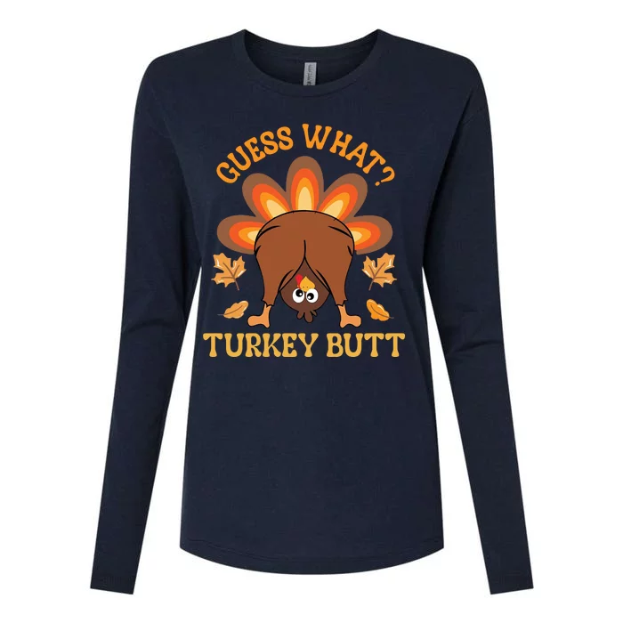 Guess What Turkey Butt Funny Thanksgiving Womens Cotton Relaxed Long Sleeve T-Shirt