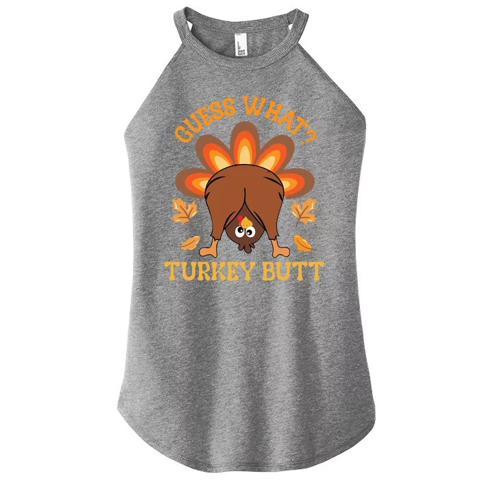 Guess What Turkey Butt Funny Thanksgiving Women’s Perfect Tri Rocker Tank